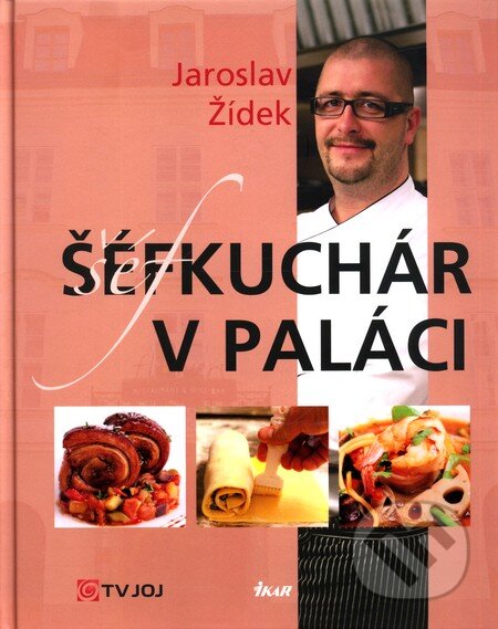 Kniha: Šéfkuchár v paláci (Jaroslav Žídek)
