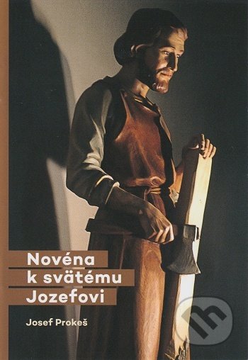 Kniha: Novéna k svätému Jozefovi (Josef Prokeš)