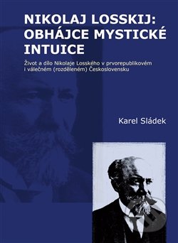 Kniha: Nikolaj Losskij: obhájce mystické intuice (Karel Sládek)