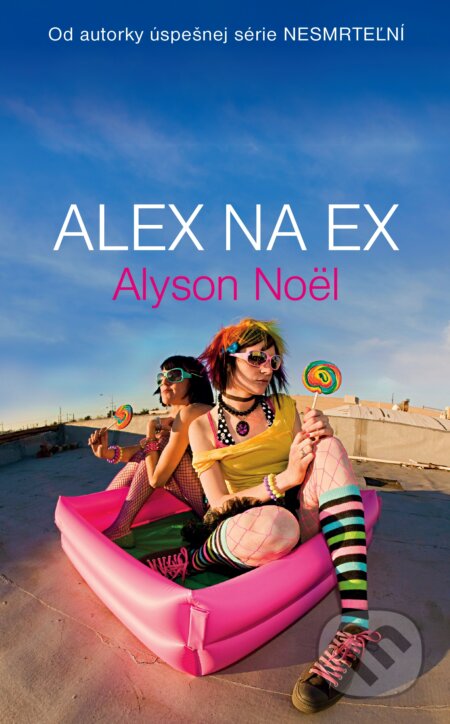 Kniha: Alex na ex (s podpisom autora) (Alyson Noel)