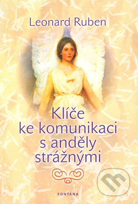 Kniha: Klíče ke komunikaci s anděly strážnými (Leonard Ruben)