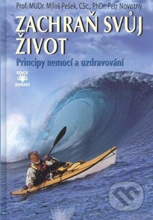 Kniha: Zachraň svůj život (Miloš Pešek a Petr Novotný)