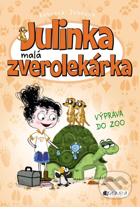 Kniha: Julinka – malá zverolekárka: Výprava do ZOO (Rebecca Johnson)