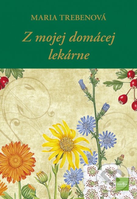 Kniha: Z mojej domácej lekárne (Maria Treben)