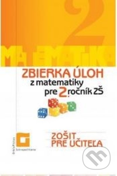 Kniha: Zbierka úloh z matematiky pre 2. ročník ZŠ (zošit pre učiteľa) (Veronika Palková)