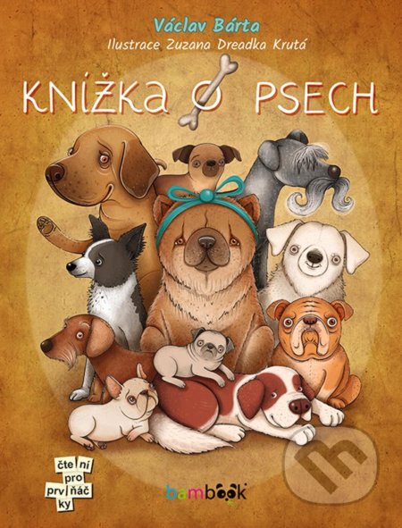 Kniha: Knížka o psech (Václav Bárta a Zuzana Dreadka Krutá)
