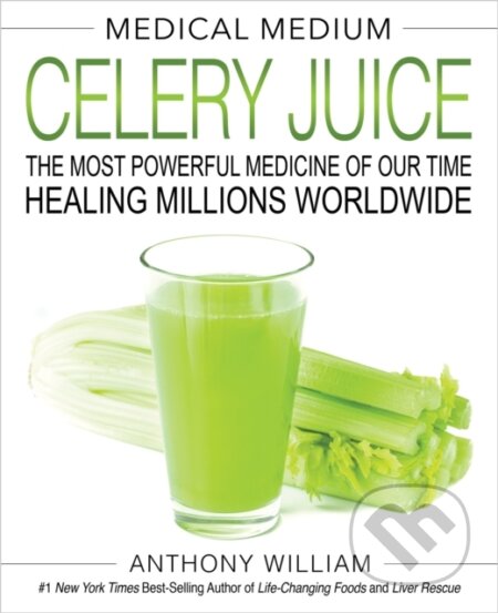 E-kniha: Medical Medium Celery Juice (Anthony William)
