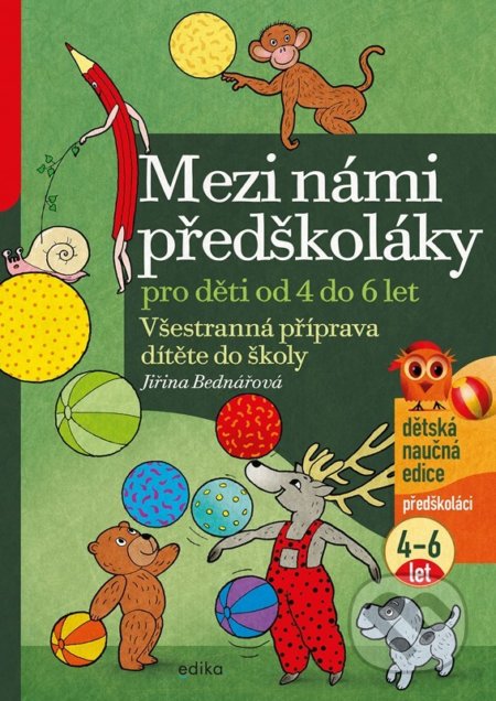 Kniha: Mezi námi předškoláky pro děti od 4 do 6 (Jiřina Bednářová)
