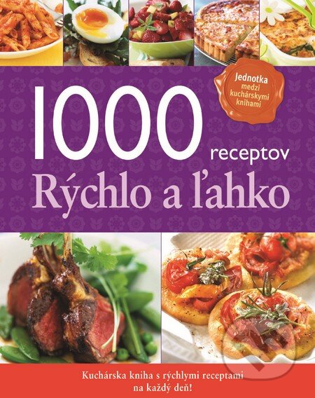 Kniha: 1000 receptov - Rýchlo a ľahko (Príroda)