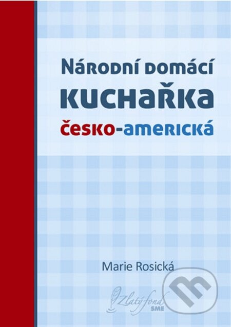 E-kniha: Národní domácí kuchařka česko-americká (Marie Rosická)