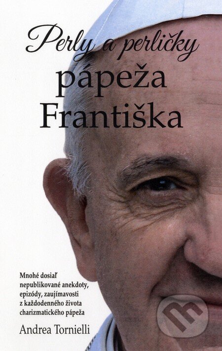 Kniha: Perly a perličky pápeža Františka (Andrea Tornielli)