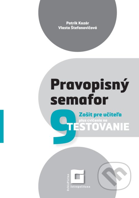 Kniha: Pravopisný semafor 9 (zošit pre učiteľa) (Orbis Pictus Istropolitana)
