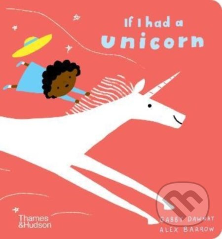 Kniha: If I had a unicorn (Gabby Dawnay)