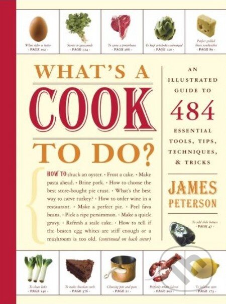 Kniha: What's a Cook to Do? (James Peterson)