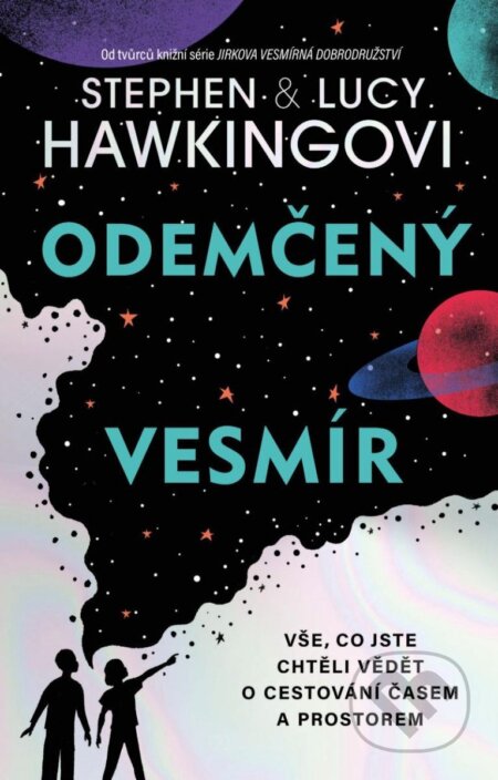 Kniha: Odemčený vesmír (Lucy Hawking a William Stephen Hawking)