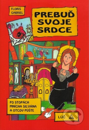 Kniha: Prebuď svoje srdce (Gabriel Floris)