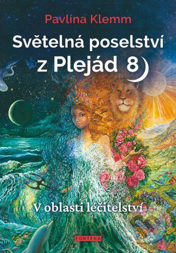 Kniha: Světelná poselství z Plejád 8 (Pavlína Klemm)
