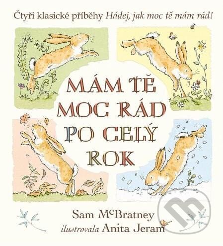 Kniha: Mám tě moc rád po celý rok (Sam McBratney)