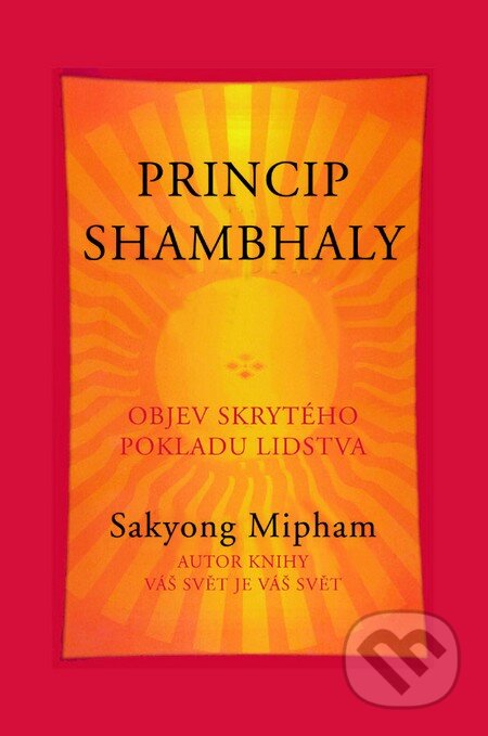 Kniha: Princip Shambhaly (Sakyong Mipham)
