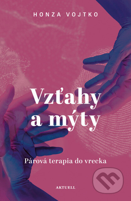 Kniha: Vzťahy a mýty (Honza Vojtko)