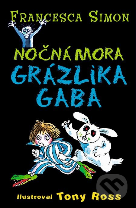 Kniha: Nočná mora Grázlika Gaba (Francesca Simon)