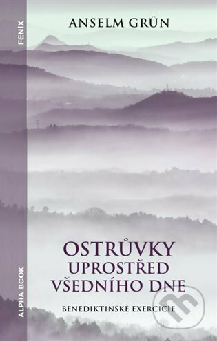 Kniha: Ostrůvky uprostřed všedního dne (Anselm Grün)