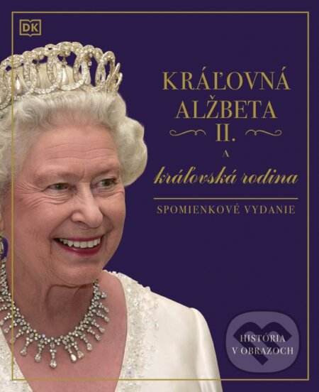 Kniha: Kráľovná Alžbeta II. a kráľovská rodina