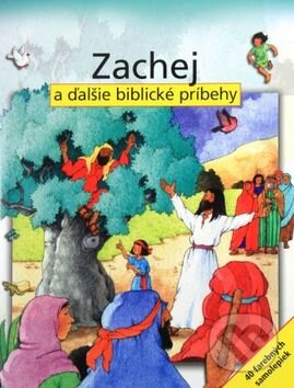 Kniha: Zachej a ďalšie biblické príbehy so samolepkami (Moira Maclean a Sally Ann Wright)