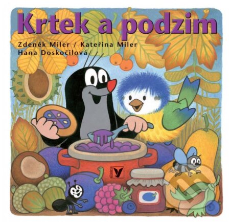 Kniha: Krtek a podzim (Hana Doskočilová, Kateřina Miler a Zdeněk Miler)
