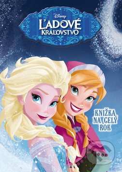 Kniha: Ledové království: Knížka na celý rok 2016 (Egmont ČR)