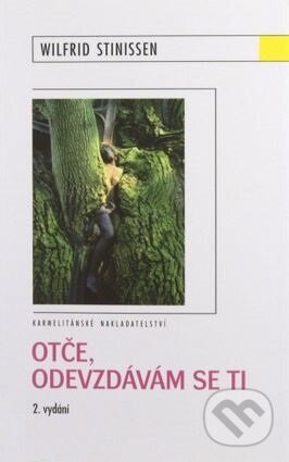 Kniha: Otče, odevzdávám se ti (Wilfrid Stinissen)