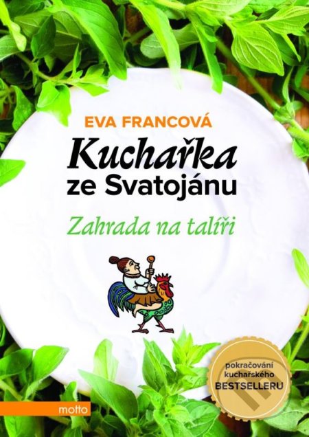 Kniha: Kuchařka ze Svatojánu: Zahrada na talíři (Eva Francová)
