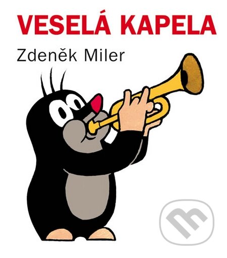 Kniha: Veselá kapela (Zdeněk Miler)