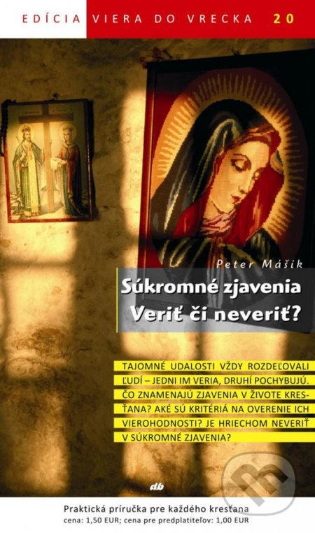 Kniha: Súkromné zjavenia. Veriť či neveriť? (Peter Mášik)