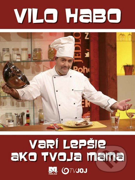 Kniha: Vilo Habo varí lepšie ako tvoja mama (Vilo Habo)