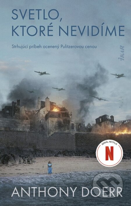 Kniha: Svetlo, ktoré nevidíme (Anthony Doerr)