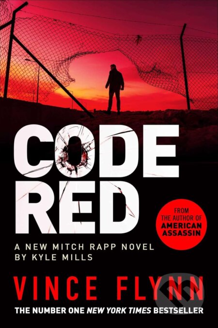 Kniha: Code Red (Kyle Mills a Vince Flynn)
