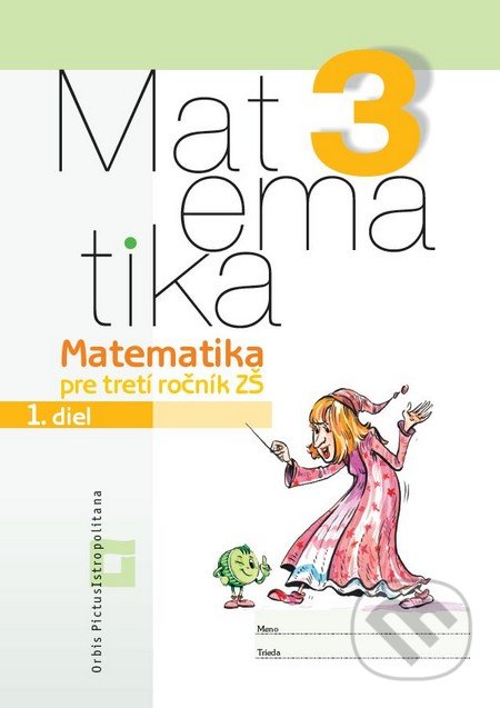 Kniha: Matematika 3 pre základné školy - pracovný zošit, 1. diel (Vladimír Repáš a kolektív)