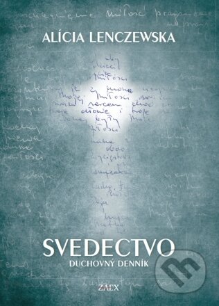 Kniha: Svedectvo (Alícia Lenczewska)