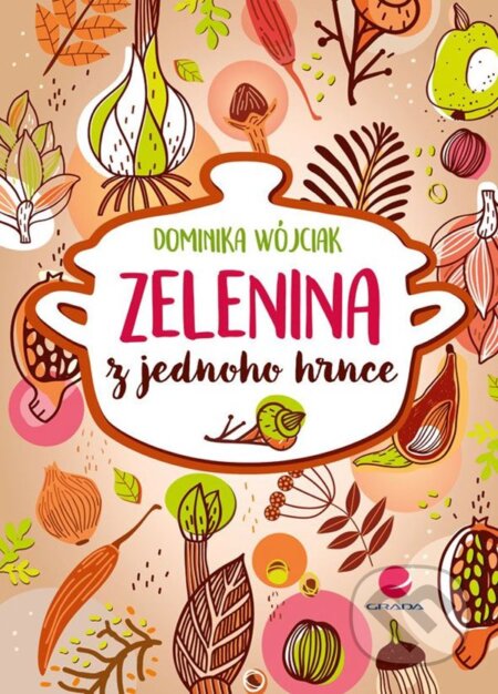 Kniha: Zelenina z jednoho hrnce (Dominika Wójciak)