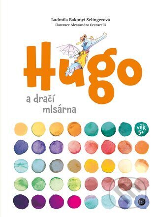 Kniha: Hugo a dračí mlsárna (Ludmila Bakonyi Selingerová)