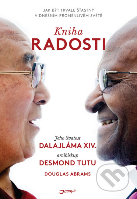 Kniha: Kniha radosti (Dalajlama, Desmond Tutu a Douglas Carlton Abrams)