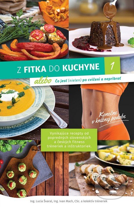 Kniha: Z fitka do kuchyne 1 (Ivan Mach a Lucia Švaral)