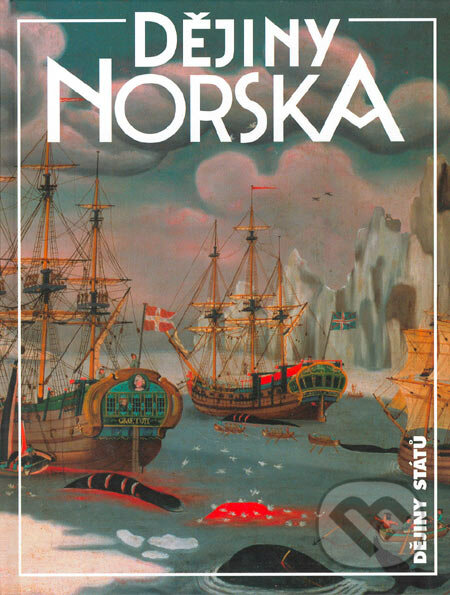 Kniha: Dějiny Norska (Elisabeth Bakke, Helena Kadečková a Miroslav Hroch)