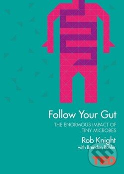 Kniha: Follow Your Gut (Brendan Buhler a Rob Knight)