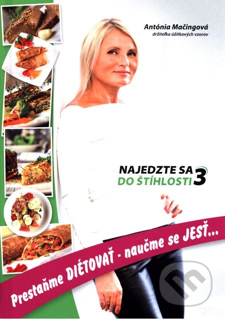 Kniha: Najedzte sa do štíhlosti 3 (Antónia Mačingová)