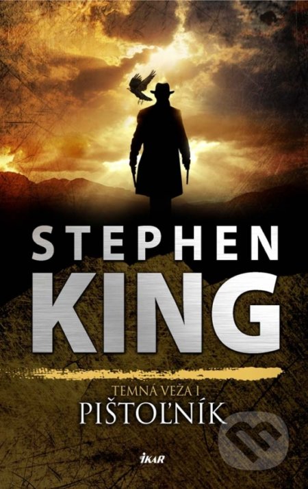 Kniha: Temná veža: Pištoľník (Stephen King)