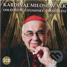 Audiokniha: Ohlédnutí, vzpomínky a zamyšlení (Kardinál Miloslav Vlk)