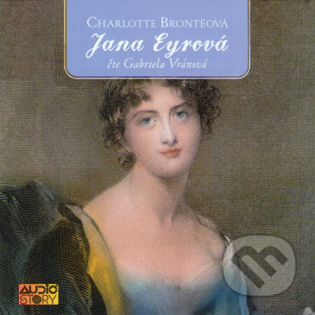 Audiokniha: Jana Eyrová (Charlotte Brontëová)