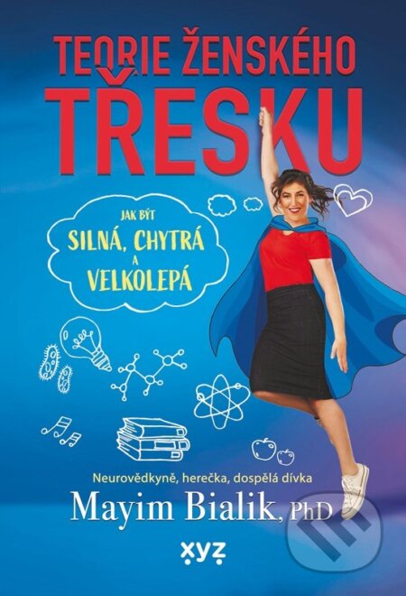 Kniha: Teorie ženského třesku (Mayim Bialik)